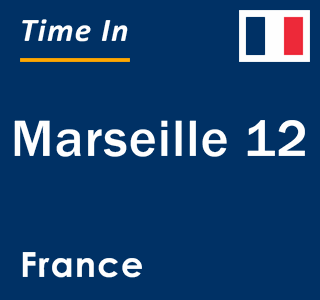 Current local time in Marseille 12, France