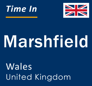 Current local time in Marshfield, Wales, United Kingdom