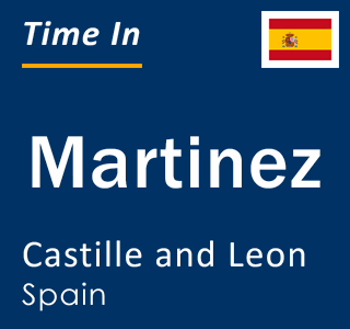 Current local time in Martinez, Castille and Leon, Spain