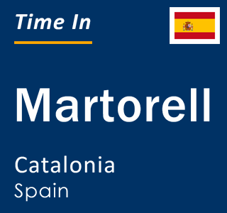 Current local time in Martorell, Catalonia, Spain