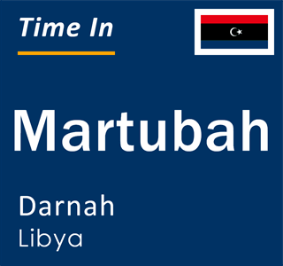 Current local time in Martubah, Darnah, Libya