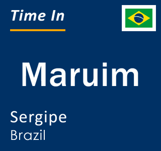 Current time in Maruim, Sergipe, Brazil