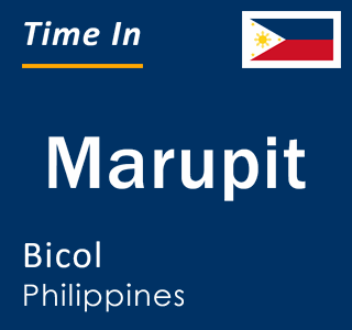 Current local time in Marupit, Bicol, Philippines