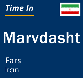 Current time in Marvdasht, Fars, Iran