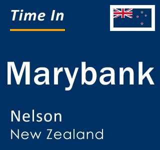 Current local time in Marybank, Nelson, New Zealand