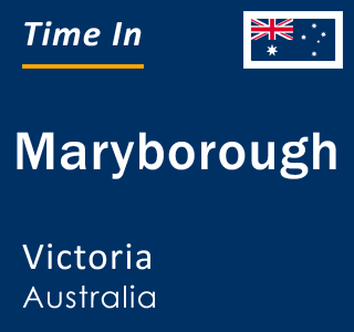 Current local time in Maryborough, Victoria, Australia