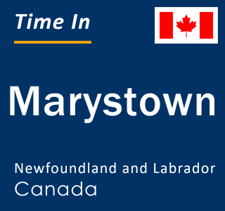Current local time in Marystown, Newfoundland and Labrador, Canada