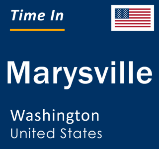 Current time in Marysville, Washington, United States