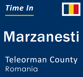 Current local time in Marzanesti, Teleorman County, Romania