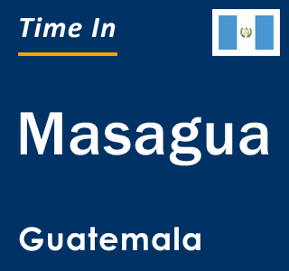 Current local time in Masagua, Guatemala