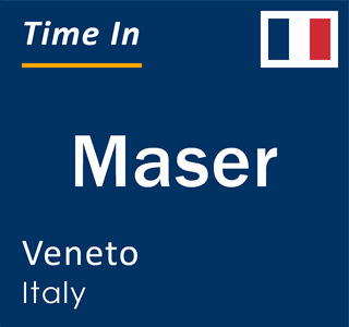 Current local time in Maser, Veneto, Italy