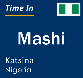 Current local time in Mashi, Katsina, Nigeria