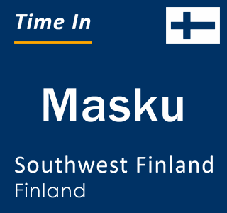Current time in Masku, Southwest Finland, Finland