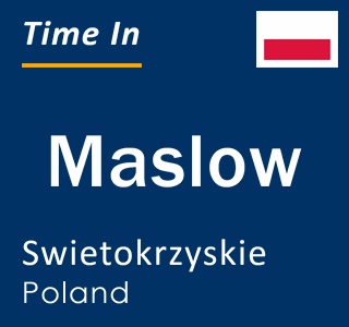 Current local time in Maslow, Swietokrzyskie, Poland