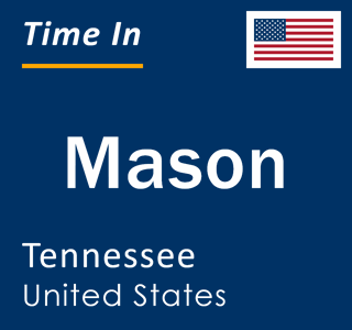 Current local time in Mason, Tennessee, United States