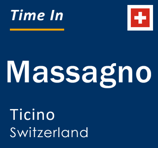 Current time in Massagno, Ticino, Switzerland
