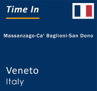 Current local time in Massanzago-Ca' Baglioni-San Dono, Veneto, Italy