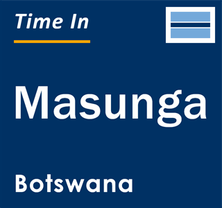 Current local time in Masunga, Botswana