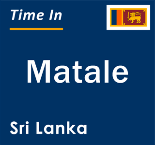 Current local time in Matale, Sri Lanka