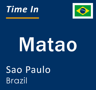 Current local time in Matao, Sao Paulo, Brazil