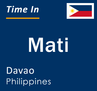 Current time in Mati, Davao, Philippines