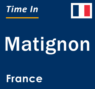 Current local time in Matignon, France