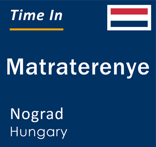 Current local time in Matraterenye, Nograd, Hungary
