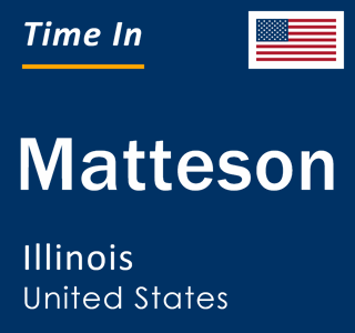 Current local time in Matteson, Illinois, United States