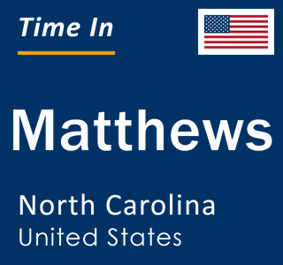 Current local time in Matthews, North Carolina, United States