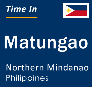 Current local time in Matungao, Northern Mindanao, Philippines