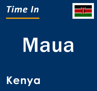 Current local time in Maua, Kenya