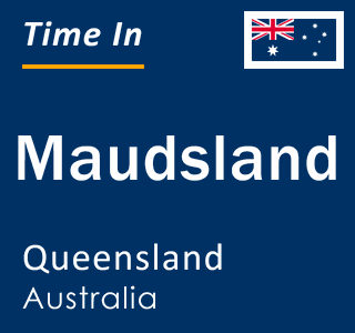 Current local time in Maudsland, Queensland, Australia