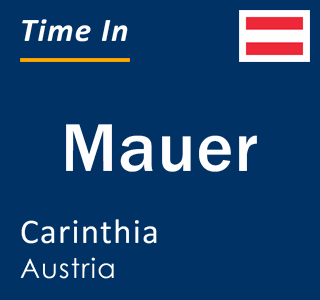 Current local time in Mauer, Carinthia, Austria