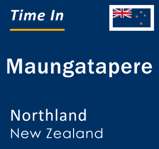 Current local time in Maungatapere, Northland, New Zealand