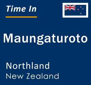 Current local time in Maungaturoto, Northland, New Zealand