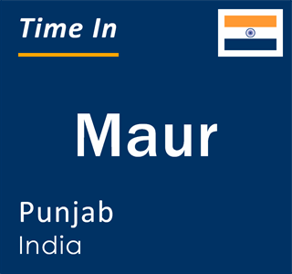 Current local time in Maur, Punjab, India