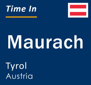 Current local time in Maurach, Tyrol, Austria