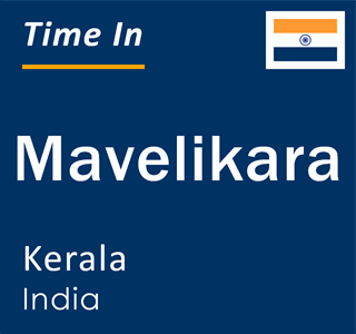 Current local time in Mavelikara, Kerala, India