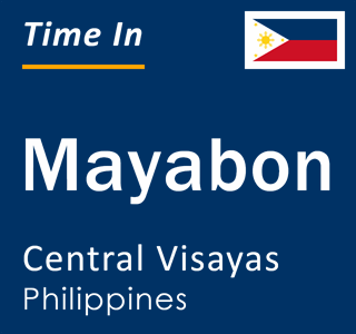 Current local time in Mayabon, Central Visayas, Philippines
