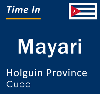 Current local time in Mayari, Holguin Province, Cuba