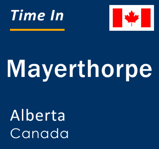 Current local time in Mayerthorpe, Alberta, Canada