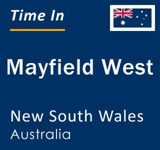 Current local time in Mayfield West, New South Wales, Australia