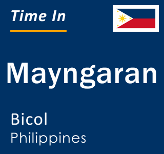 Current local time in Mayngaran, Bicol, Philippines