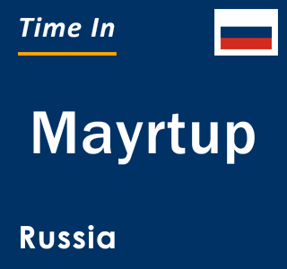 Current local time in Mayrtup, Russia