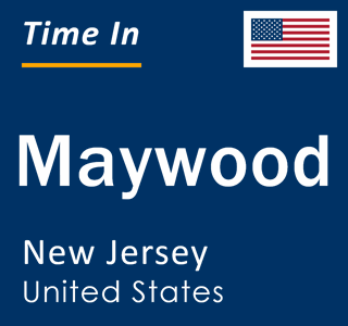 Current local time in Maywood, New Jersey, United States