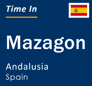 Current local time in Mazagon, Andalusia, Spain