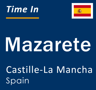 Current local time in Mazarete, Castille-La Mancha, Spain