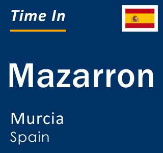 Current local time in Mazarron, Murcia, Spain