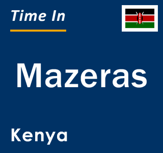 Current local time in Mazeras, Kenya