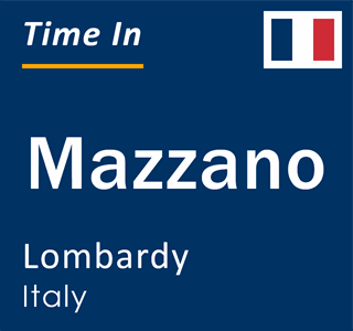 Current local time in Mazzano, Lombardy, Italy